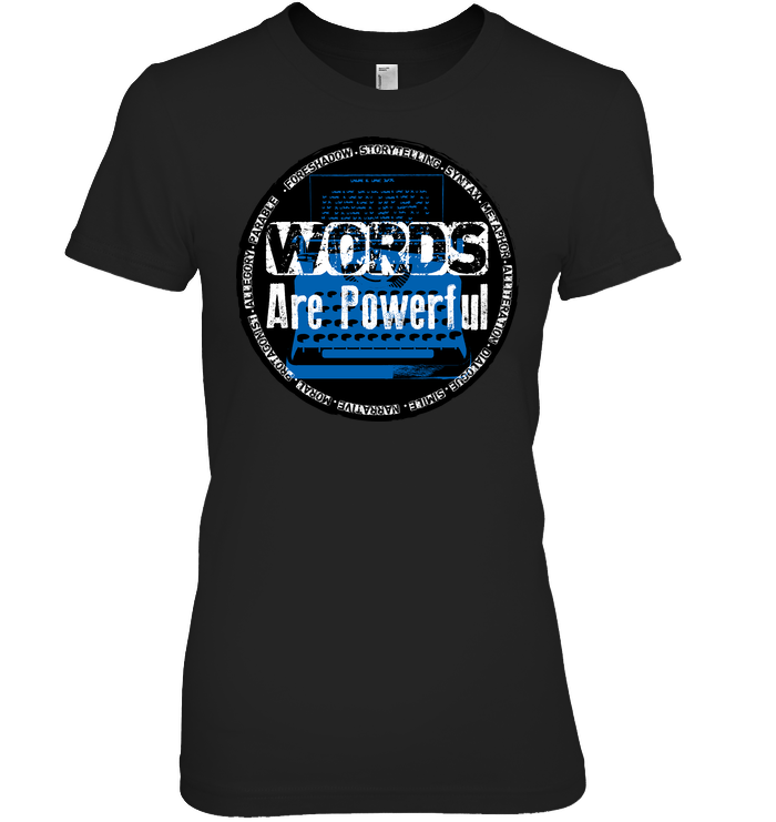 WORDS ARE POWERFUL t-shirt