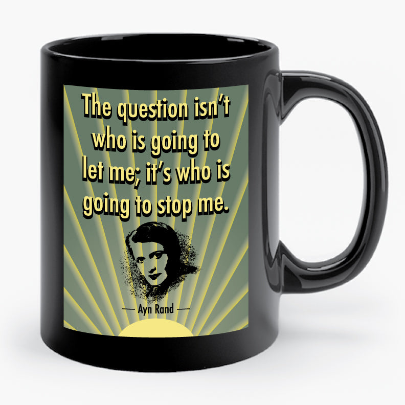 AYN RAND "The Question Is…" mug