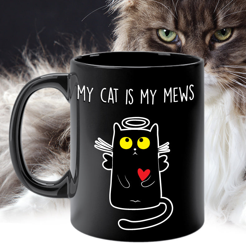 MY CAT IS MY MEWS mug