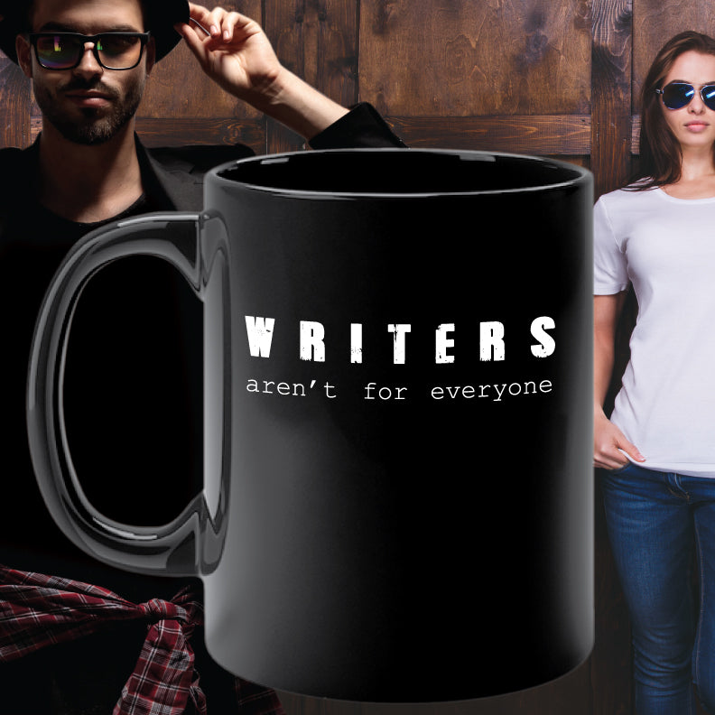 WRITERS AREN'T FOR EVERYONE mug
