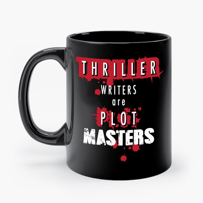 THRILLER WRITERS ARE PLOT MASTERS mug