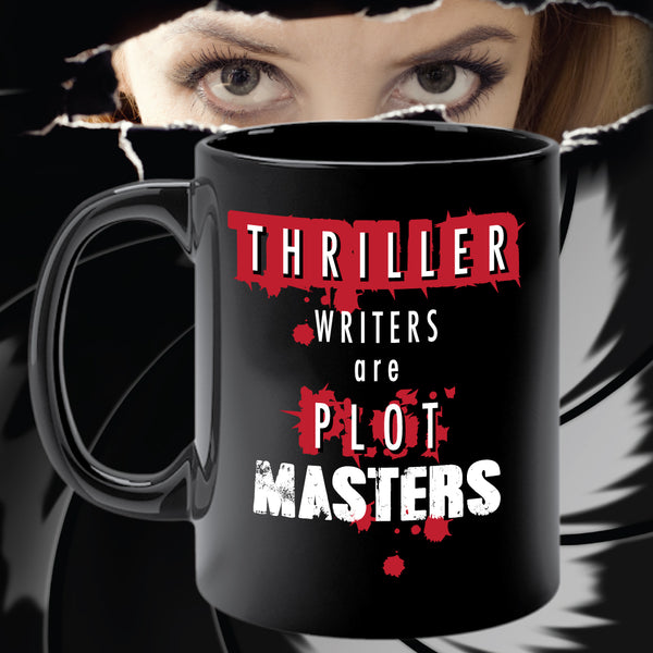 THRILLER WRITERS ARE PLOT MASTERS mug